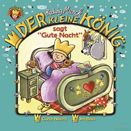 Der kleine König: 01: Der kleine König sagt "Gute Nacht" [CD]