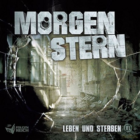 Morgenstern: 01: Leben und Sterben [CD]