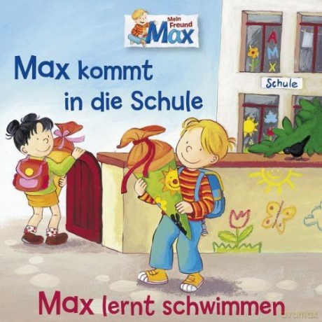 Max: 01: Max Kommt in die Schule / Max Lernt Schwimmen [CD]