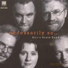 Siri's Svale Band: Necessarily So... [CD]
