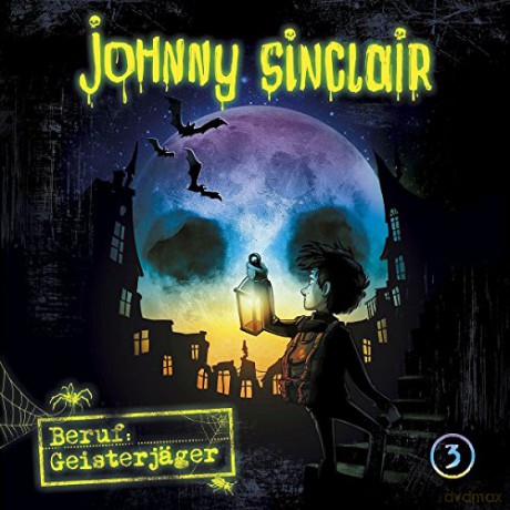 Johnny Sinclair: 03: Beruf: Geisterjäger (Teil 3 von 3) [CD]