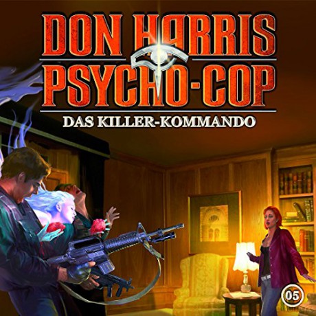 Don Harris-Psycho Cop: 05: Das Killer-Kommando [CD]