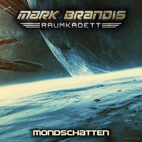 Mark Brandis-Raumkadett: 08: Mondschatten [CD]