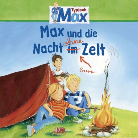 Max: 09: Max und die Nacht ohne Zelt [CD]