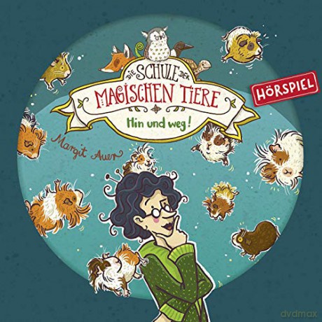 Die Schule magischen Tiere: 10: Hin und weg! (Hörspiel) [CD]