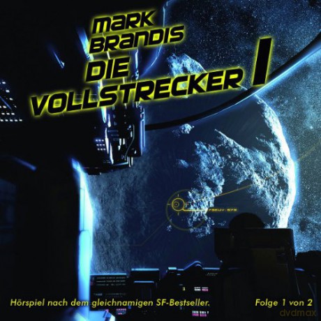 Mark Brandis: 11: Die Vollstrecker (Teil 1 Von 2) [CD]