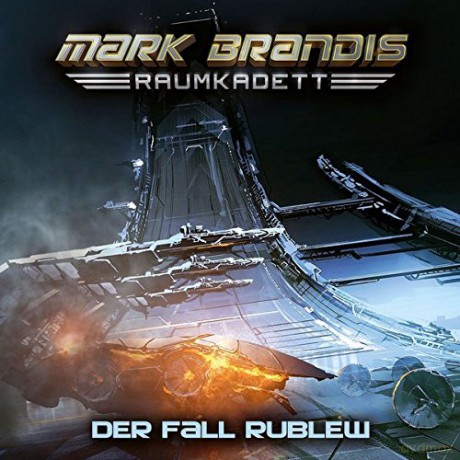 Mark Brandis-Raumkadett: 12: Der Fall Rublew [CD]