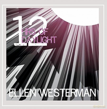 Ellen Westerman: 12hrs of Daylight [CD]