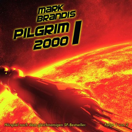 Mark Brandis: 13: Pilgrim 2000 (Teil 1 Von 2) [CD]