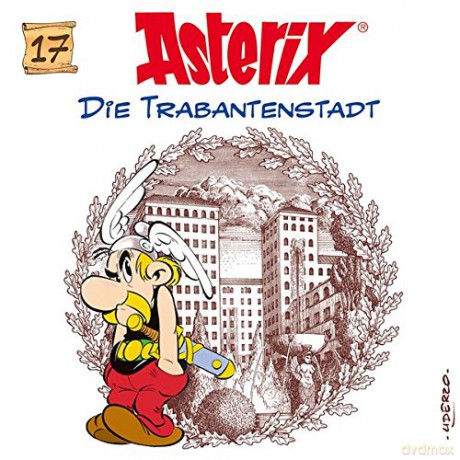 Asterix: 17: Die Trabantenstadt [CD]