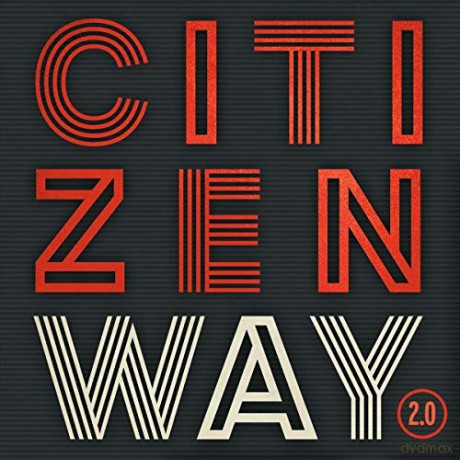 Citizen Way: 2.0 [CD]