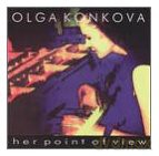 Olga Konkova: Her Point Of View [CD]