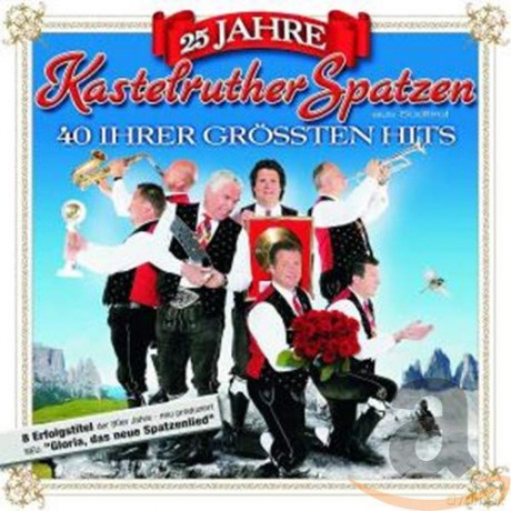 Kastelruther Spatzen: 25 Jahre-das Beste Folge 4 [2CD]