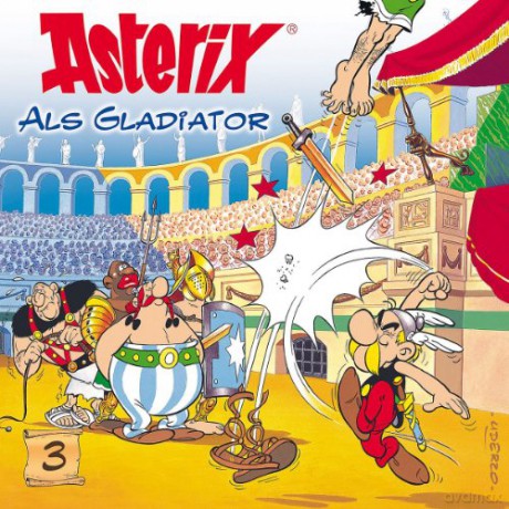 Asterix: 3: Asterix als Gladiator [CD]