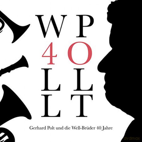 Gerhard Polt Die Well Brüder: 40 Jahre (DigiPack) [CD]