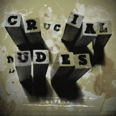 Crucial Dudes: 61 Penn [CD]