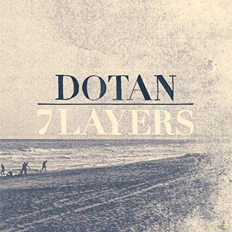 Dotan: 7 Layers (Limited Digipack Edition) [CD]