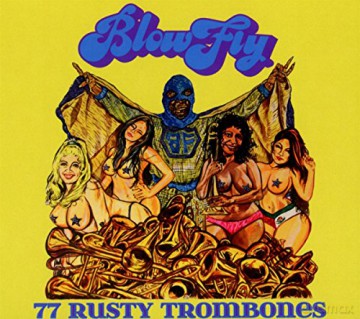 Blowfly: 77 Rusty Trombones [CD]