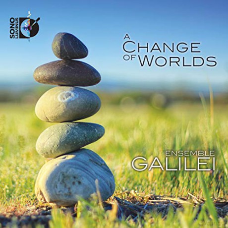 Ensemble Galilei: A Change of Worlds [CD]