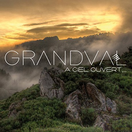 Grandval: A Ciel Ouvert... [CD]