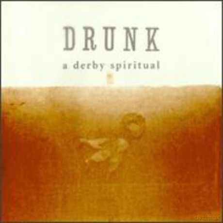 Drunk: A Derby Spiritual [CD]