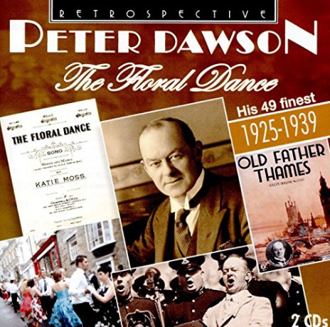 Peter Dawson: A Floral Dance [2CD]