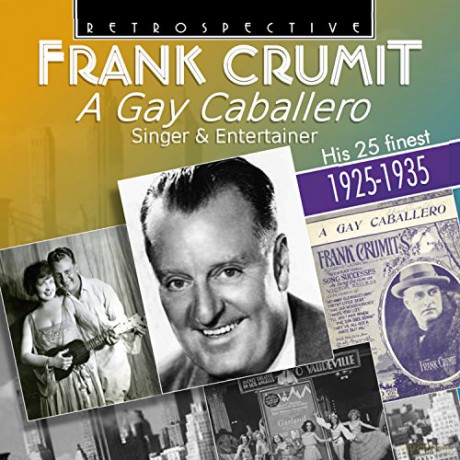Frank Crumit: A Gay Caballero [CD]