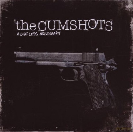 the Cumshots: A Life Less Necessary [CD]