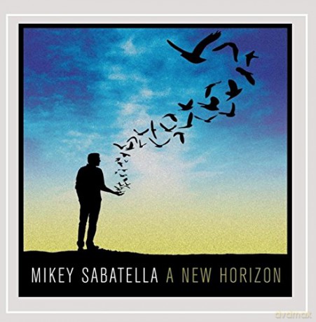 Mikey Sabatella: A New Horizon [CD]