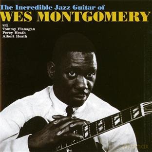 Wes Montgomery: The Incredible Jazz Guitar Of Wes Montgomery (Bonus Tracks) [CD]