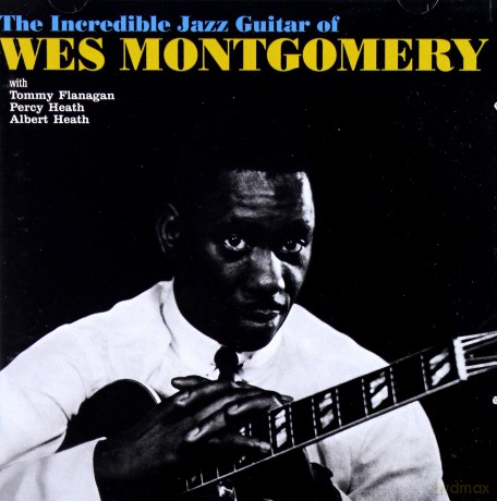 Wes Montgomery: The Incredible Jazz Guitar Of Wes Montgomery (Bonus Tracks) [CD]