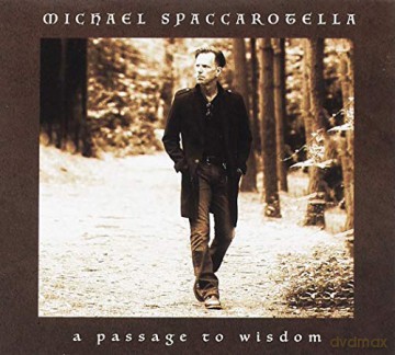 Michael Spaccarotella: A Passage To Wisdom [CD]