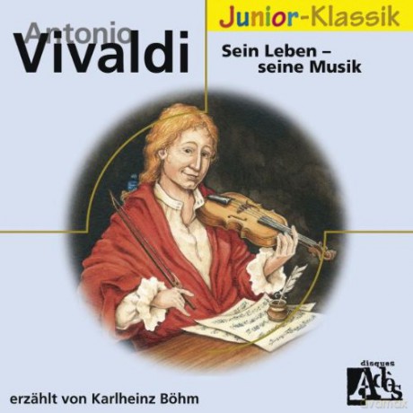 Karlheinz Böhm: A.Vivaldi: Sein Leben-Seine Musik(Eloquence Junior [CD]