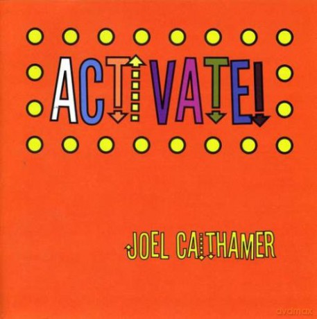 Joel Caithamer: Activate! [CD]