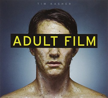 Tim Kasher: Adult Film [CD]