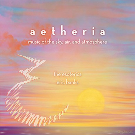 Eric Banks: Aetheria:Music of the Sky Air [CD]
