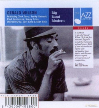 Gerald Wilson and His Orchestra Featuring Clark Terry, Teddy Edwards, Paul Gonsalves, Sonny Criss, Wardell Gray, Zoot Sims & Stan Getz: Big Band Modern [CD]