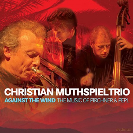 Muthspiel: Against the Wind (+Dvd) [2CD]