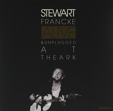 Stewart Francke: Alive and Unplugged at the Ark [CD]