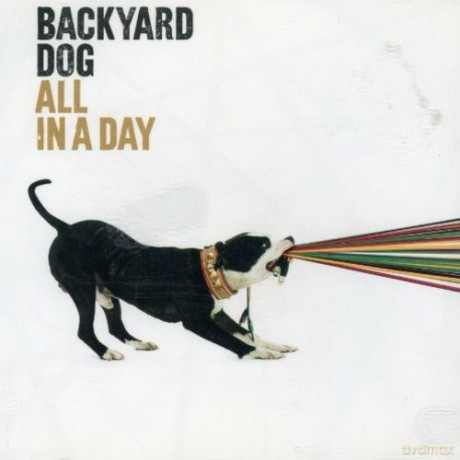 Backyard Dog: All in a Day [CD]