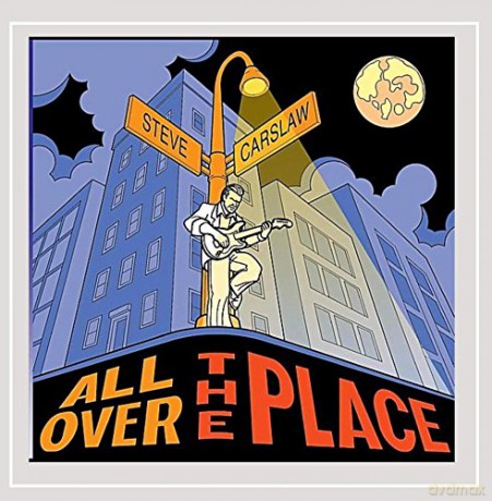 Steve Carslaw: All Over the Place [CD]