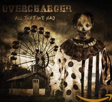 Overcharger: All That We Had [CD]