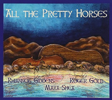 Rhiannon Giddens: All the Pretty Horses [CD]