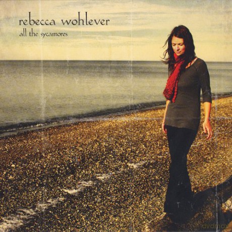 Rebecca Wohlever: All the Sycamores [CD]