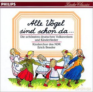 Kinderchor NDR: Alle Vögel sind schon da... - Die schönsten deutschen Volksweisen und Kinderlieder [CD]