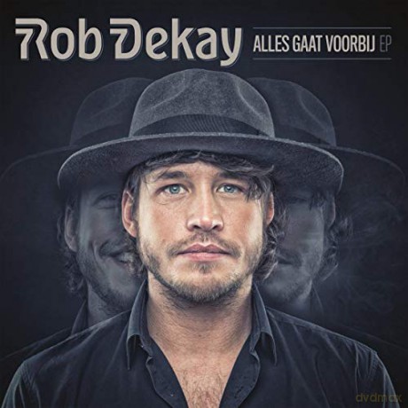 Dekay Rob: Alles Gaat Voorbij Ep) [CD]