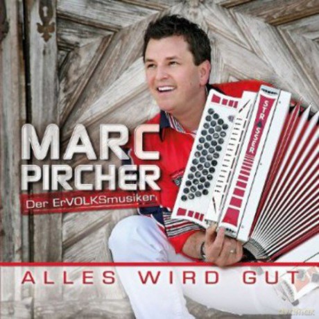 Marc Pircher: Alles wird gut [CD]