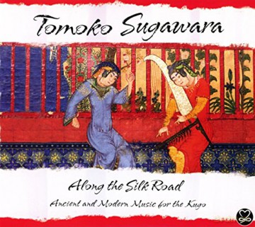 Tomoko Sugawara: Along the Silk Road [CD]