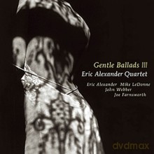 Eric Alexander Quartet: Gentle Ballads III [Winyl]