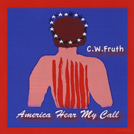 Craig Fruth: America Hear My Call [CD]